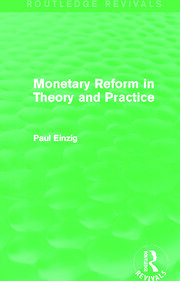 Monetary Reform in Theory and Practice (Routledge Revivals) book cover