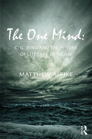 The One Mind: C.G. Jung and the Future of Literary Criticism book cover
