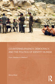 Counterinsurgency, Democracy, and the Politics of Identity in India: From Warfare to Welfare? book cover