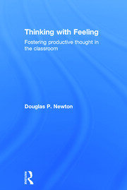 Thinking with Feeling: Fostering productive thought in the classroom book cover