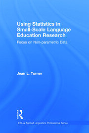 Using Statistics in Small-Scale Language Education Research: Focus on Non-Parametric Data book cover