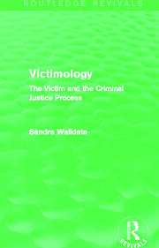 Victimology (Routledge Revivals): The Victim and the Criminal Justice Process book cover