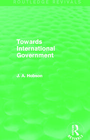 Towards International Government (Routledge Revivals) book cover