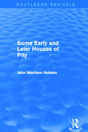 Some Early and Later Houses of Pity (Routledge Revivals) book cover