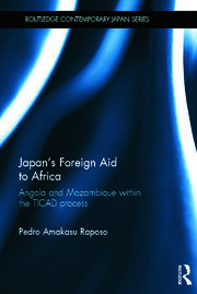 Japan's Foreign Aid to Africa: Angola and Mozambique within the TICAD Process book cover