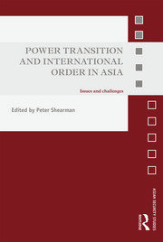Power Transition and International Order in Asia: Issues and challenges book cover