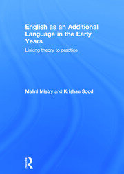 English as an Additional Language in the Early Years: Linking theory to practice book cover