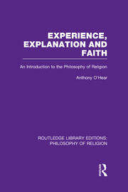 Experience, Explanation and Faith: An Introduction to the Philosophy of Religion book cover