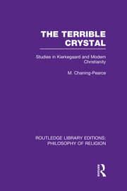 The Terrible Crystal: Studies in Kierkegaard and Modern Christianity book cover