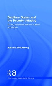 Debtfare States and the Poverty Industry: Money, Discipline and the Surplus Population book cover