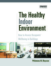 The Healthy Indoor Environment: How to assess occupants' wellbeing in buildings book cover