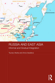 Russia and East Asia: Informal and Gradual Integration book cover