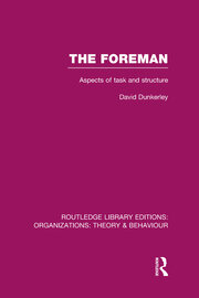 The Foreman (RLE: Organizations): Aspects of Task and Structure book cover