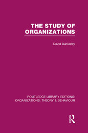 The Study of Organizations (RLE: Organizations) book cover