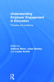 Understanding Employer Engagement in Education: Theories and evidence book cover