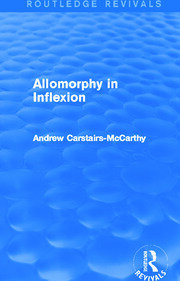 Allomorphy in Inflexion (Routledge Revivals) book cover