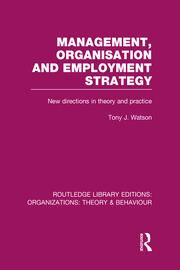 Management Organization and Employment Strategy (RLE: Organizations): New Directions in Theory and Practice book cover