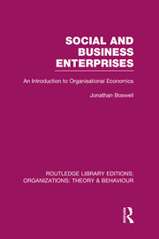 Social and Business Enterprises (RLE: Organizations): An Introduction to Organisational Economics book cover