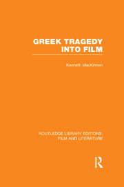Greek Tragedy into Film book cover