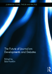 The Future of Journalism: Developments and Debates book cover