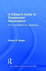 A Citizen's Guide to Presidential Nominations: The Competition for Leadership book cover