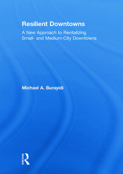Resilient Downtowns: A New Approach to Revitalizing Small- and Medium-City Downtowns book cover