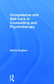 Competence and Self-Care in Counselling and Psychotherapy book cover