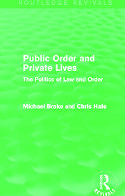 Public Order and Private Lives (Routledge Revivals): The Politics of Law and Order book cover