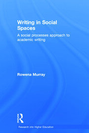 Writing in Social Spaces: A social processes approach to academic writing book cover