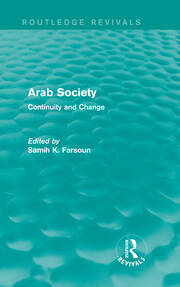 Arab Society (Routledge Revivals): Continuity and Change book cover
