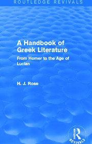 A Handbook of Greek Literature (Routledge Revivals): From Homer to the Age of Lucian book cover