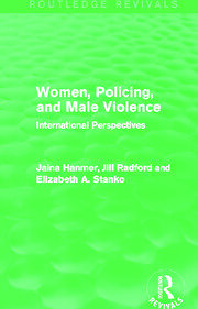 Women, Policing, and Male Violence (Routledge Revivals): International Perspectives book cover