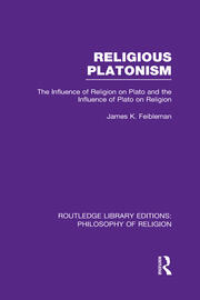 Religious Platonism: The Influence of Religion on Plato and the Influence of Plato on Religion book cover