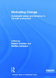Motivating Change: Sustainable Design and Behaviour in the Built Environment book cover