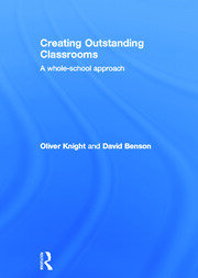 Creating Outstanding Classrooms: A whole-school approach book cover