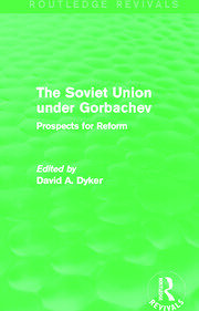 The Soviet Union Under Gorbachev (Routledge Revivals): Prospects for Reform book cover
