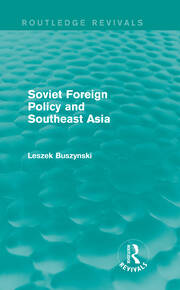 Soviet Foreign Policy and Southeast Asia (Routledge Revivals) book cover