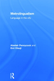 Metrolingualism: Language in the City book cover