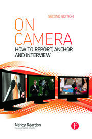 On Camera: How To Report, Anchor & Interview book cover