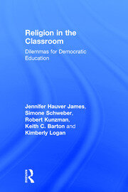 Religion in the Classroom: Dilemmas for Democratic Education book cover