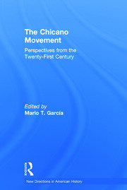 The Chicano Movement: Perspectives from the Twenty-First Century book cover