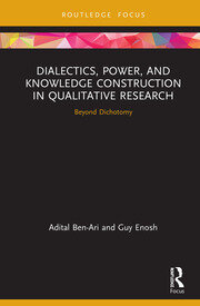 Dialectics, Power, and Knowledge Construction in Qualitative Research: Beyond Dichotomy book cover