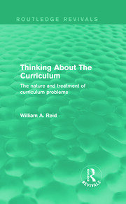 Thinking About The Curriculum (Routledge Revivals): The nature and treatment of curriculum problems book cover