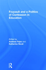 Foucault and a Politics of Confession in Education book cover