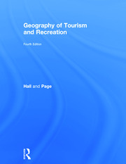 The Geography of Tourism and Recreation: Environment, Place and Space book cover