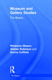 Museum and Gallery Studies: The Basics book cover