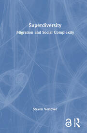Superdiversity: Migration and Social Complexity book cover