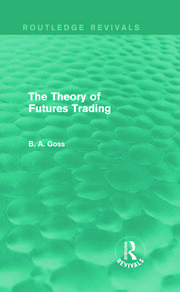 The Theory of Futures Trading (Routledge Revivals) book cover