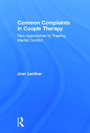 Common Complaints in Couple Therapy: New Approaches to Treating Marital Conflict book cover