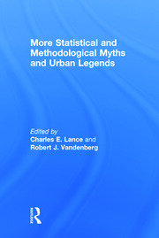 More Statistical and Methodological Myths and Urban Legends: Doctrine, Verity and Fable in Organizational and Social Sciences book cover
